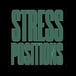 Stress Positions