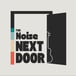 Noise Next Door