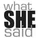 whatSHEsaid